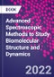 Advanced Spectroscopic Methods to Study Biomolecular Structure and Dynamics - Product Thumbnail Image