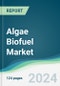 Algae Biofuel Market - Forecasts from 2024 to 2029 - Product Image