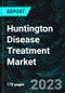 Huntington Disease Treatment Market, Size, Global Forecast 2023-2030, Industry Trends, Growth, Share, Outlook, Impact of Inflation, Opportunity Company Analysis - Product Thumbnail Image