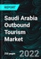 Saudi Arabia Outbound Tourism Market, Tourist Numbers, Size, Forecast 2022-2027, Industry Trends, Share, Growth, Insight, Impact of COVID-19 - Product Thumbnail Image