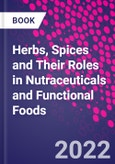 Herbs, Spices and Their Roles in Nutraceuticals and Functional Foods- Product Image