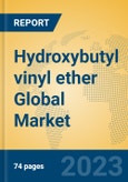 Hydroxybutyl vinyl ether Global Market Insights 2023, Analysis and Forecast to 2028, by Manufacturers, Regions, Technology, Product Type- Product Image