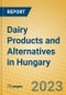 Dairy Products and Alternatives in Hungary - Product Image