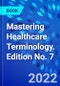 Mastering Healthcare Terminology. Edition No. 7 - Product Image