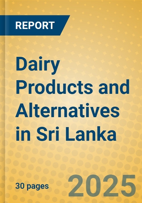 Dairy Products and Alternatives in Sri Lanka