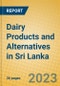 Dairy Products and Alternatives in Sri Lanka - Product Image