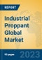 Industrial Proppant Global Market Insights 2023, Analysis and Forecast to 2028, by Manufacturers, Regions, Technology, Application, Product Type - Product Image