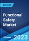 Functional Safety Market: Global Industry Trends, Share, Size, Growth, Opportunity and Forecast 2023-2028 - Product Thumbnail Image