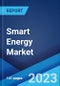 Smart Energy Market: Global Industry Trends, Share, Size, Growth, Opportunity and Forecast 2023-2028 - Product Image