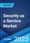 Security as a Service Market: Global Industry Trends, Share, Size, Growth, Opportunity and Forecast 2023-2028 - Product Thumbnail Image
