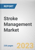 Stroke Management Market By Type, By Application: Global Opportunity Analysis and Industry Forecast, 2022-2032- Product Image