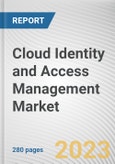 Cloud Identity and Access Management Market By Component, By Offering, By Deployment Mode, By Industry Vertical: Global Opportunity Analysis and Industry Forecast, 2023-2032- Product Image