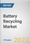 Battery Recycling Market by Chemistry, Source, Application: Global Opportunity Analysis and Industry Forecast, 2021-2030 - Product Thumbnail Image