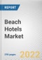 Beach Hotels Market by Type, Service Type, and Occupants: Global Opportunity Analysis and Industry Forecast, 2022-2031 - Product Thumbnail Image