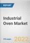 Industrial Oven Market by Product, Process, Heating Medium, and End-user Industry: Global Opportunity Analysis and Industry Forecast, 2022-2031 - Product Thumbnail Image