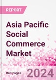 Asia Pacific Social Commerce Market Intelligence and Future Growth Dynamics Databook - 50+ KPIs on Social Commerce Trends by End-Use Sectors, Operational KPIs, Retail Product Dynamics, and Consumer Demographics - Q1 2024 Update- Product Image
