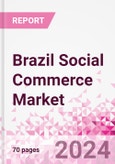 Brazil Social Commerce Market Intelligence and Future Growth Dynamics Databook - 50+ KPIs on Social Commerce Trends by End-Use Sectors, Operational KPIs, Retail Product Dynamics, and Consumer Demographics - Q1 2024 Update- Product Image