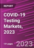 COVID-19 Testing Markets, 2023- Product Image