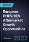 European PHEV/BEV Aftermarket Growth Opportunities - Product Thumbnail Image