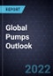 Global Pumps Outlook, 2022 - Product Thumbnail Image