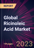 Global Ricinoleic Acid Market 2024-2028- Product Image