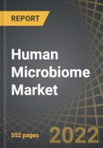Human Microbiome Market: Focus on Therapeutics, Diagnostics and Fecal Microbiota Therapy: Distribution by Type of Molecule, Type of Product, Target Indication, Therapeutic Areas, Supply Channels and Key Geographical Regions: Industry Trends and Global Forecasts, 2022-2035- Product Image