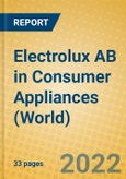 Electrolux AB in Consumer Appliances (World)- Product Image