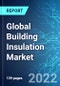 Global Building Insulation Market: Analysis By Product Type, By Application, By End Users, By Region Size and Trends with Impact of COVID-19 and Forecast up to 2026 - Product Thumbnail Image