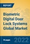 Biometric Digital Door Lock Systems Global Market Insights 2022, Analysis and Forecast to 2027, by Manufacturers, Regions, Technology, Application, Product Type - Product Thumbnail Image