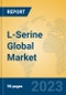 L-Serine Global Market Insights 2023, Analysis and Forecast to 2028, by Manufacturers, Regions, Technology, Application, Product Type - Product Image
