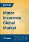 Motor Insurance Global Market Insights 2024, Analysis and Forecast to 2029, by Market Participants, Regions, Technology, Application, Product Type - Product Image