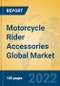 Motorcycle Rider Accessories Global Market Insights 2022, Analysis and Forecast to 2027, by Manufacturers, Regions, Technology, Application, Product Type - Product Thumbnail Image