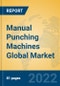 Manual Punching Machines Global Market Insights 2022, Analysis and Forecast to 2027, by Manufacturers, Regions, Technology, Application, Product Type - Product Thumbnail Image