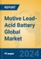 Motive Lead-Acid Battery Global Market Insights 2024, Analysis and Forecast to 2029, by Manufacturers, Regions, Technology, Application, and Product Type - Product Image