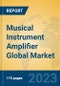 Musical Instrument Amplifier Global Market Insights 2023, Analysis and Forecast to 2028, by Manufacturers, Regions, Technology, Application, Product Type - Product Image