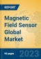 Magnetic Field Sensor Global Market Insights 2023, Analysis and Forecast to 2028, by Manufacturers, Regions, Technology, Product Type - Product Image
