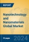 Nanotechnology and Nanomaterials Global Market Insights 2024, Analysis and Forecast to 2029, by Market Participants, Regions, Technology - Product Image