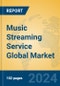 Music Streaming Service Global Market Insights 2024, Analysis and Forecast to 2029, by Market Participants, Regions, Technology, Application - Product Image