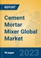Cement Mortar Mixer Global Market Insights 2023, Analysis and Forecast to 2028, by Manufacturers, Regions, Technology, Application, Product Type - Product Thumbnail Image