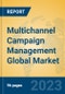 Multichannel Campaign Management Global Market Insights 2023, Analysis and Forecast to 2028, by Market Participants, Regions, Technology, Application, Product Type - Product Image