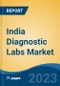 India Diagnostic Labs Market, By Region, Competition, Forecast and Opportunities, 2019-2029F - Product Thumbnail Image