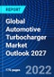 Global Automotive Turbocharger Market Outlook 2027 - Product Thumbnail Image