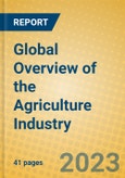 Global Overview of the Agriculture Industry- Product Image