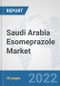 Saudi Arabia Esomeprazole Market: Prospects, Trends Analysis, Market Size and Forecasts up to 2027 - Product Thumbnail Image