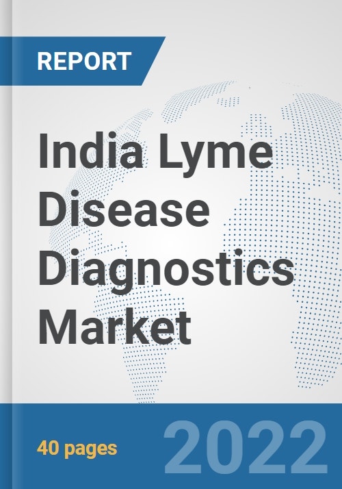 India Lyme Disease Diagnostics Market Prospects, Trends Analysis