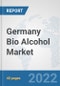 Germany Bio Alcohol Market: Prospects, Trends Analysis, Market Size and Forecasts up to 2027 - Product Thumbnail Image