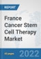 France Cancer Stem Cell Therapy Market: Prospects, Trends Analysis, Market Size and Forecasts up to 2027 - Product Thumbnail Image
