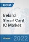 Ireland Smart Card IC Market: Prospects, Trends Analysis, Market Size and Forecasts up to 2027 - Product Thumbnail Image