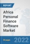 Africa Personal Finance Software Market: Prospects, Trends Analysis, Market Size and Forecasts up to 2027 - Product Thumbnail Image