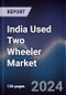 India Used Two Wheeler Market Outlook to FY 2028 - Product Thumbnail Image